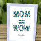 Mom = Wow Mother's Day Card
