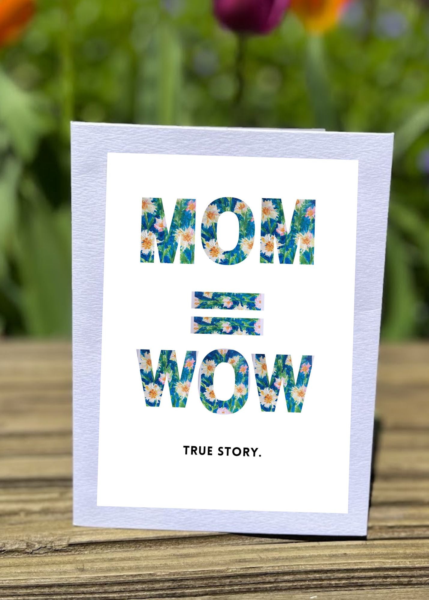 Mom = Wow Mother's Day Card